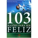Livro - 103 Razões Para Ser Feliz - Alexandre S...