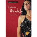 Livro - Profissão Modelo: em Busca da Fama - Ma...