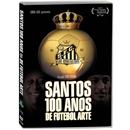 DVD - Santos: 100 Anos de Futebol Arte