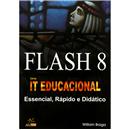 Livro - Flash 8: Essencial, Rápido e Didático -...