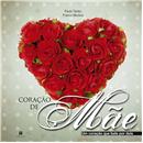 Livro - Coração de Mãe: um Coração Que Bate Por...