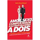 Livro - Amor, Sexo, Cumplicidade e Outros Praze...
