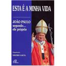 Livro - Esta é a Minha Vida: João Paulo Segundo...