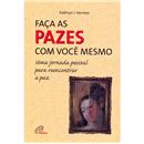 Livro - Faça as Pazes com Você Mesmo: uma Jorna...