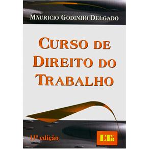 Livro - Curso de Direito do Trabalho - Mauricio Godinho Delgado