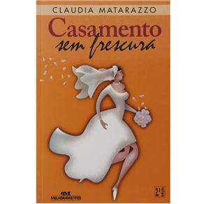Livro - Casamento Sem Frescura - Claudia Matarazzo