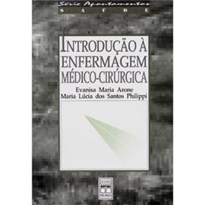 Livro - Introdução à Enfermagem Médico-Cirúrgica - Evanisa Maria Arone 