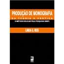 Livro - Produção de Monografia: da Teoria à Prá...