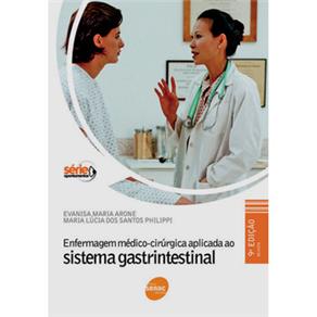 Livro - Enfermagem Médico-Cirúrgica Aplicada ao Sistema Gastrintestinal - Evanisa Maria Arone 