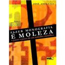 Livro - Fazer Monografia é Moleza - José Abrantes