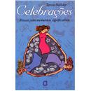 Livro - Celebrações: Rituais Para Momentos Sign...