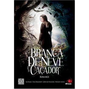 Livro - Branca de Neve e o Caçador - Evan Daugherty, John Lee Hancock, John Lee Hancock, Hossein Amini
