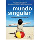 Livro - Mundo Singular: Entenda o Autismo - Ana...