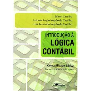 Livro - Introdução À Lógica Contábil - Edison Castilho, Antonio Sergio Negrão de Castilho, Luiz Fernando Negrão de Castilho