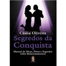 Livro - Segredos da Conquista: Manual de Dicas,...