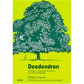 Livro - Deodendron: Árbores y Arbustos de Jardín en Clima Templado - Rafael Chanes