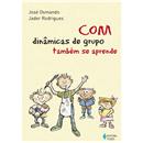 Livro - Com Dinâmicas de Grupo Também se Aprend...