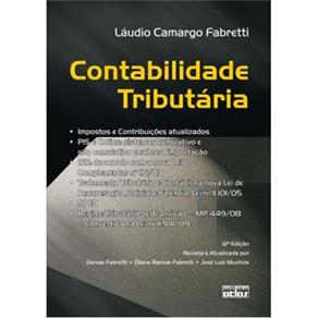 Livro - Contabilidade Tributária - Láudio Camargo Fabretti, Denise Fabretti, Dilene Ramos Fabretti e José Luíz Munhós