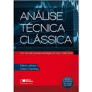 Livro - Análise Técnica Clássica: com as Mais R...