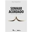 Livro - Sonhar Acordado - Raul Rosenthal
