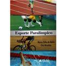Livro - Esporte Paralímpico - Marco Túlio de Me...