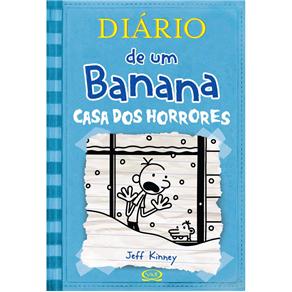 Livro - Diário de um Banana: Casa dos Horrores - Volume 6 - Jeff Kinney