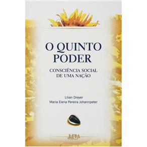 Livro - O Quinto Poder: Consciência Social de uma Nação - Lilian Dreyer, Maria Elena Pereira Johannpeter