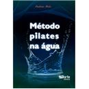 Livro - Método Pilates na Água - Andréa Melo