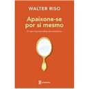 Livro - Apaixone-se por Si Mesmo: o Valor Impre...