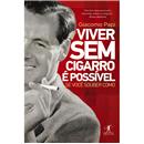Livro - Viver sem Cigarros é Possível: se Você ...