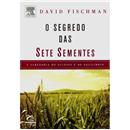 Livro - O Segredo das Sete Sementes: a Sabedori...