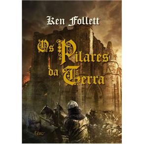 Livro - Os Pilares da Terra - Volume Único - Ken Follett