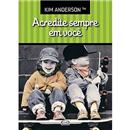 Livro - Acredite Sempre Em Você - Kim Anderson