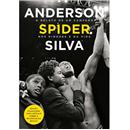Livro - Anderson Spider Silva: o Relato de um C...