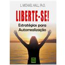 Livro - Liberte - se! Estratégias para Autorrea...