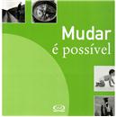 Livro - Pequenos Grandes Presentes - Mudar é Po...