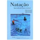 Livro - Natação: Aprendendo Para Ensinar - Dirc...