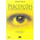 Livro - Percepções do Verdadeiro Sentido da Vid...