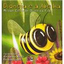 Livro - Dioneia e a Abelha - Milton Célio de Ol...