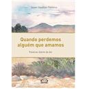 Livro - Quando Perdemos Alguem que Amamos - Sus...