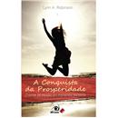 Livro - A Conquista da Prosperidade: o Poder da...