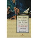 Livro - Instruções dos Santos Para a Felicidade...