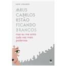 Livro - Meus Cabelos Estão Ficando Brancos - An...