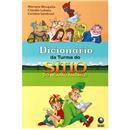 Dicionário da Turma do Sítio do Pica Pau Amarel...