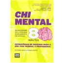 Livro-Chi Mental:Reprograme Seu Cérebro Diariam...