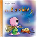 Livro - É a Vida! - Giovanni Scalera