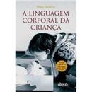 Livro - A Linguagem Corporal da Criança - Samy ...
