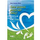 Livro - Sete Passos Para Ser Feliz: Divirta-se ...
