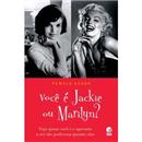 Livro - Você é Jackie ou Marilyn? - Pamela Keogh