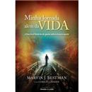 Livro - Minha Jornada Além da Vida: o Que eu Vi...